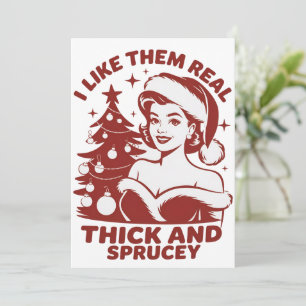 Ik vind ze echt dik en spar-achtig Snarky Kerstmis Feestdagenkaart