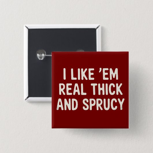 Ik vind ze echt dik en springlevend Kerstmis grapp Vierkante Button 5,1 Cm (Voorkant /achterkant)