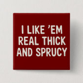 Ik vind ze echt dik en springlevend Kerstmis grapp Vierkante Button 5,1 Cm (Voorkant)