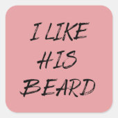 Ik vind zijn baard baardige man grappig vierkante sticker (Voorkant)