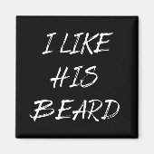 ik vind zijn baard leuk magneet (Voorkant)
