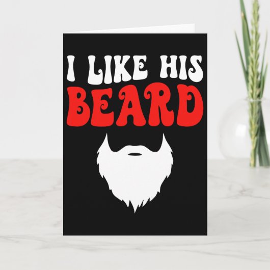 Ik vind zijn baard leuke bijpassende koppels grapp kaart (Voorkant)