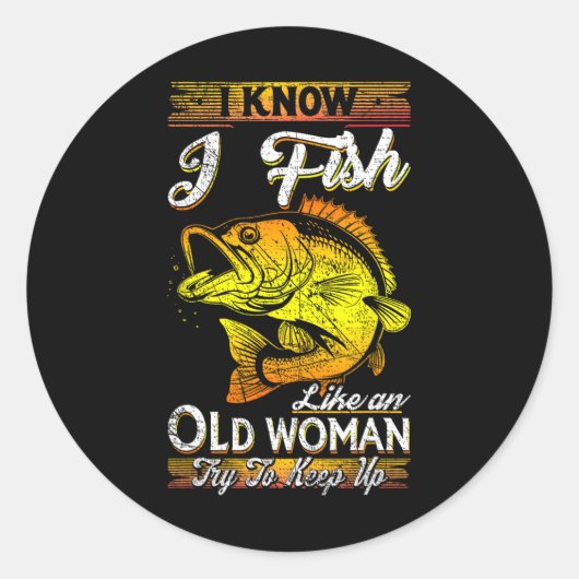 Ik vis als een oude vrouw ronde sticker (Voorkant)