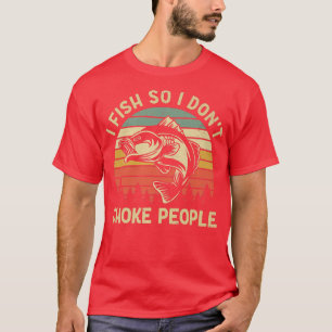 Ik vis dus ik verstik mensen niet Vissen vis T-shirt