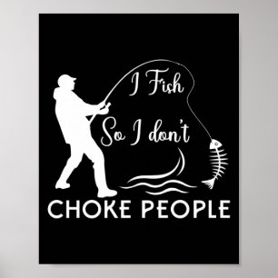 Ik vis dus ik wurg mensen niet Grappige vis P Poster