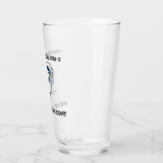 Ik vis omdat volwassen zijn moeilijk is... - Vist  Glas (Links)