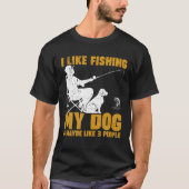 Ik Vist graag mijn hond en misschien 3 mensen grap T-shirt (Voorkant)