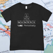 Ik vlieg helikopters Periodiek Tabel van Elementen T-shirt