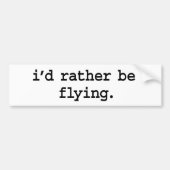Ik vlieg liever. bumpersticker (Voorkant)
