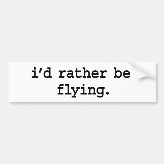 Ik vlieg liever. bumpersticker (Voorkant)
