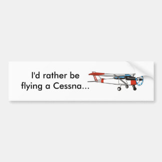 Ik vlieg liever een Cessna. Bumpersticker