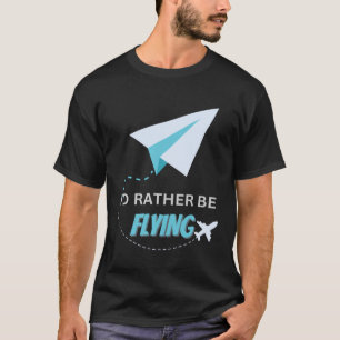 Ik vlieg liever met vliegtuigpiloot Mannen Vrouwen T-shirt