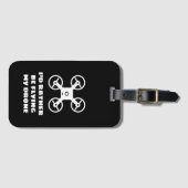 Ik vlieg liever mijn drone grappig bagagelabel. bagagelabel (Voorkant (horizontaal))