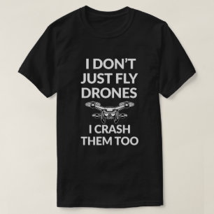 Ik vlieg niet alleen Drones Funny Shirt I Crash Th