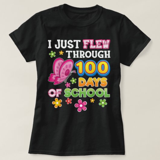 Ik vloog gewoon door 100 dagen schoolvlinder 1 t-shirt (Design voorkant)