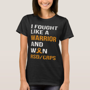 IK VOCHT ALS EEN KRIJGER EN WON RSD - CRPS T-SHIRT