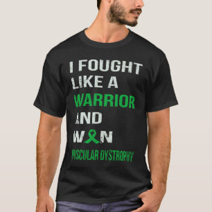 IK VOCHT ALS EEN KRIJGER EN WON SPIERDYSTROFIE T-SHIRT