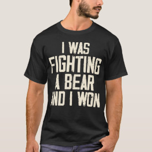 Ik vocht tegen een Beer en ik won, grappig Beer aa T-shirt