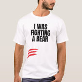 Ik vocht tegen een Beer T-shirt (Voorkant)
