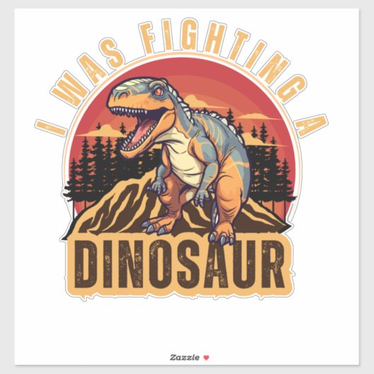 ik vocht tegen een dinosaurus, grappig idee sticker (Vel)