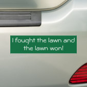 Ik vocht tegen het gras en het gras won! bumpersticker (Op auto)