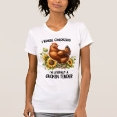 Ik voed kippen grappig citaat T-shirt (Voorkant)
