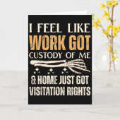 Ik voel alsof werk de voogdij over mij heeft en th kaart (Gele Bloem)