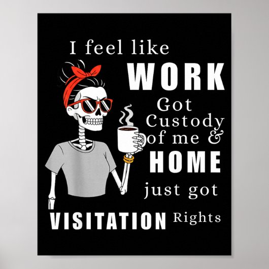 Ik voel alsof werk het voogdijschap over mij heeft poster (Voorkant)