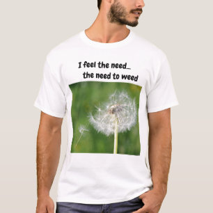 Ik voel de behoefte...de behoefte aan een T-shirt