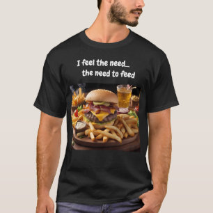 Ik voel de behoefte... de behoefte om te eten t-shirt