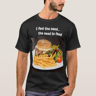Ik voel de behoefte... de behoefte om te eten t-shirt