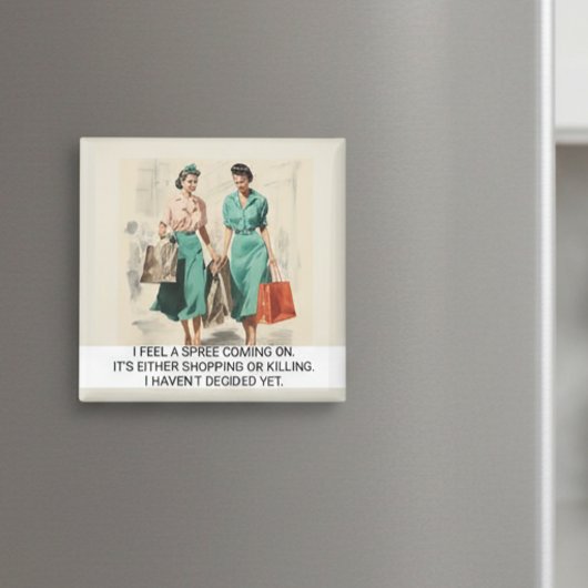 Ik voel een Spree komen Funny Retro 50s Gezegde Magneet