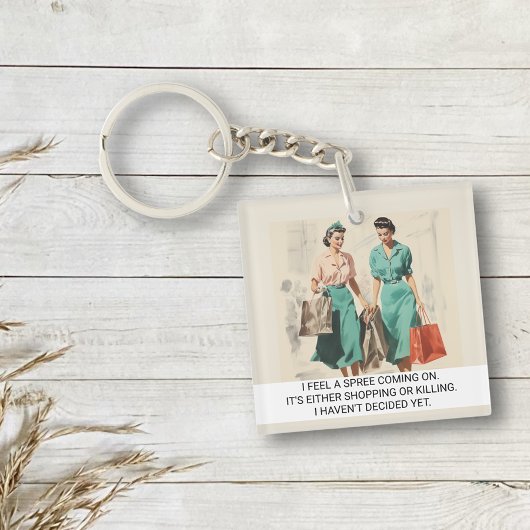 Ik voel een Spree komen Funny Retro 50s Gezegde Sleutelhanger