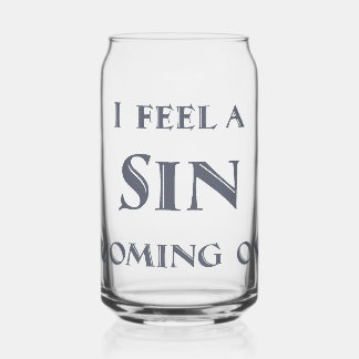 Ik voel een zonde aankomen blikvorm glas