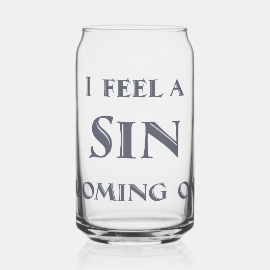 Ik voel een zonde aankomen blikvorm glas (Voorkant)