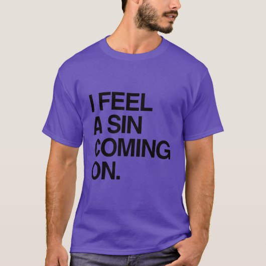 IK VOEL EEN ZONDE AANKOMEN T-SHIRT (Voorkant)