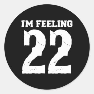Ik voel me 22 ronde sticker