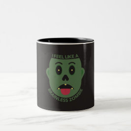 Ik Voel Me Als Een Herselloze Zombie Mok