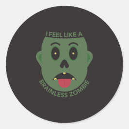 Ik Voel Me Als Een Herselloze Zombie Sticker