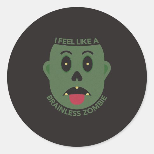 Ik Voel Me Als Een Herselloze Zombie Sticker (Voorkant)