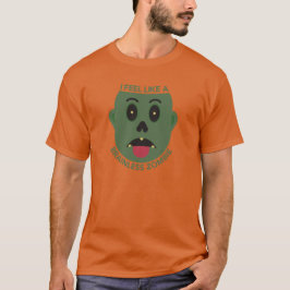 Ik Voel Me Als Een Herselloze Zombie T-Shirt