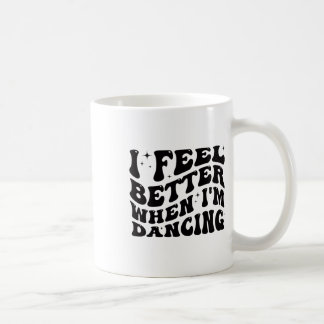 Ik voel me beter als ik balletdanseres ben koffiemok
