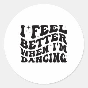 Ik voel me beter als ik balletdanseres ben ronde sticker