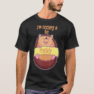 Ik voel me een beetje waanzinnig grappige Cute Hed T-shirt