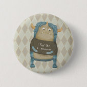 "Ik voel me een monster"-knop/pin Ronde Button 5,7 Cm (Voorkant)