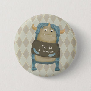 "Ik voel me een monster"-knop/pin Ronde Button 5,7 Cm