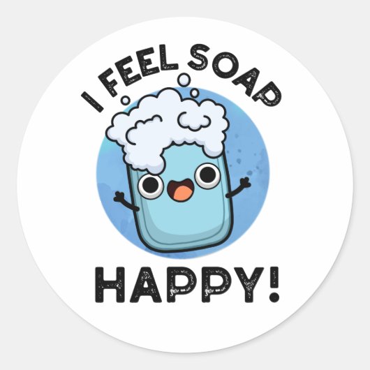Ik voel me een prettige, grappige, gelukkige soap ronde sticker (Voorkant)