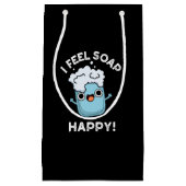 Ik voel me een prettige, grappige, gelukkige zeep  klein cadeauzakje (Voorkant)