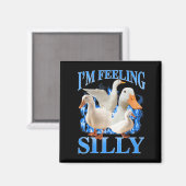 Ik voel me Gekke Funny Goose Meme Bootleg Magneet (Voorkant / Achterkant)