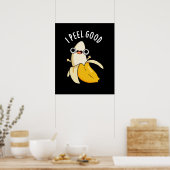 Ik voel me goed grappige fruitbanaan Pun Dark BG Poster (Keuken)